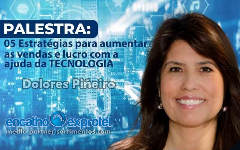 Palestra de Dolores Piñeiro no Encatho & Exprotel 2025 - Sortimento Feiras Comerciais