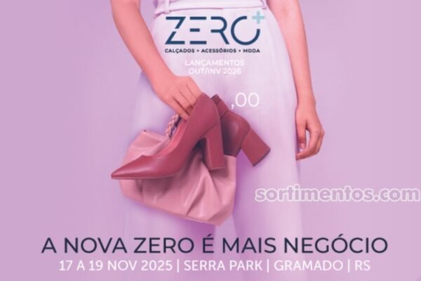 Feira Zero+ em Gramado vai apresentar calçados, acessórios e moda para lojistas multimarcas Feira Zero+ em Gramado vai apresentar calçados, acessórios e moda para lojistas multimarcas