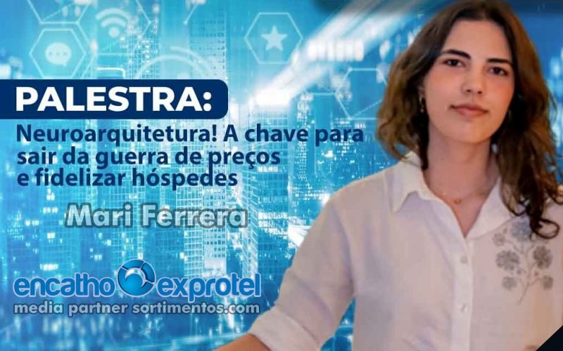 Mari Ferreira no Encatho & Exprotel 2025 - Sortimento Feiras Comerciais