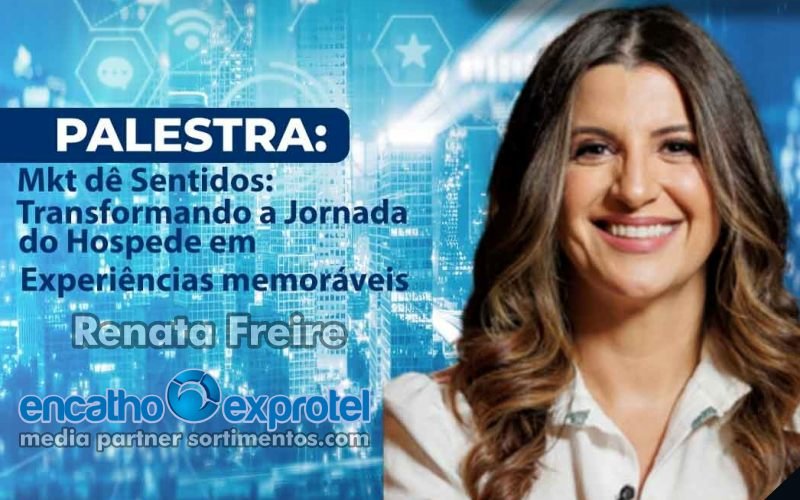 Palestra Renata Freire no Encatho & Exprotel 2025 - feirascomerciais.com