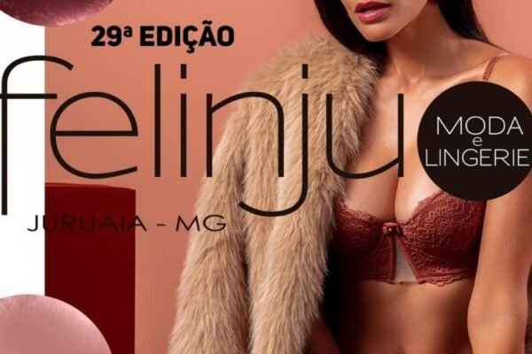 Felinju 2026 - feira de moda e lingerie em Juruaia - feirascomerciais.com
